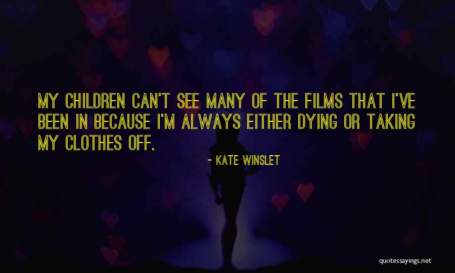 I M Dying Quotes By Kate Winslet I M Dying Quotes By Kate Winslet
