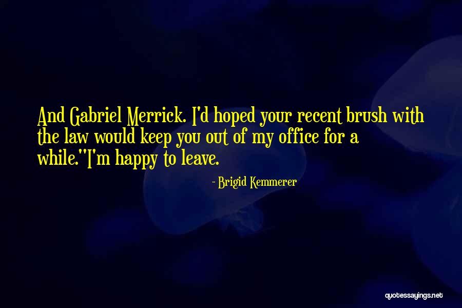 I M Happy With You Quotes By Brigid Kemmerer I M Happy With You Quotes By Brigid Kemmerer