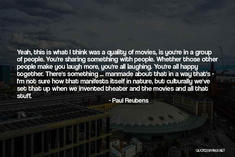 I M Happy With You Quotes By Paul Reubens I M Happy With You Quotes By Paul Reubens