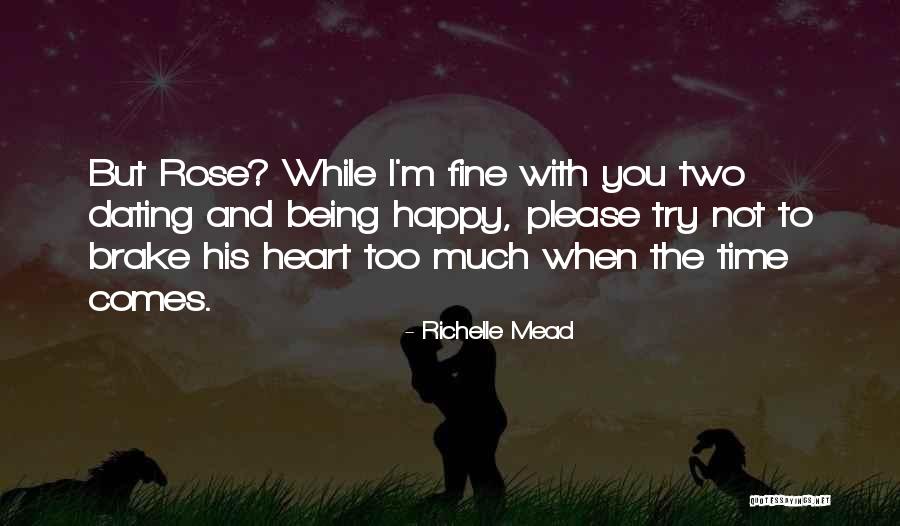 I M Happy With You Quotes By Richelle Mead I M Happy With You Quotes By Richelle Mead