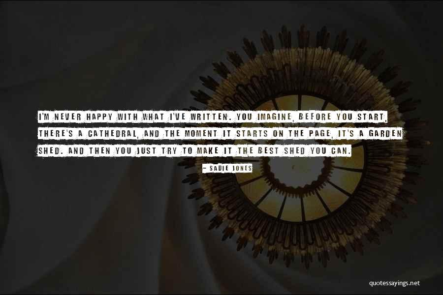 I M Happy With You Quotes By Sadie Jones I M Happy With You Quotes By Sadie Jones
