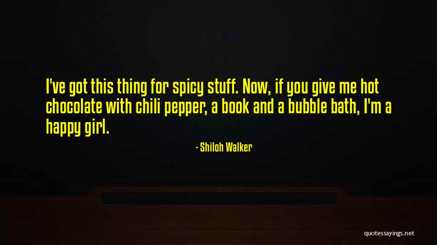 I M Happy With You Quotes By Shiloh Walker I M Happy With You Quotes By Shiloh Walker