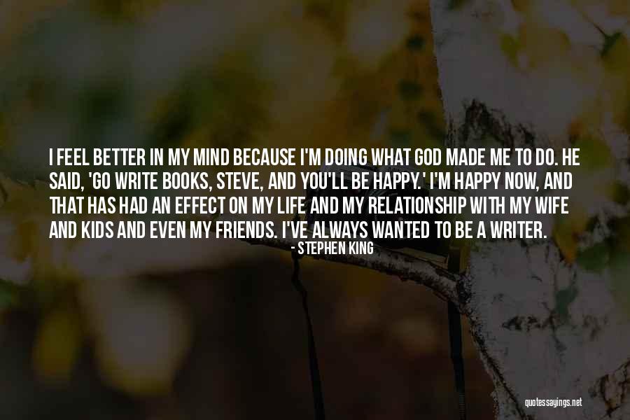 I M Happy With You Quotes By Stephen King I M Happy With You Quotes By Stephen King