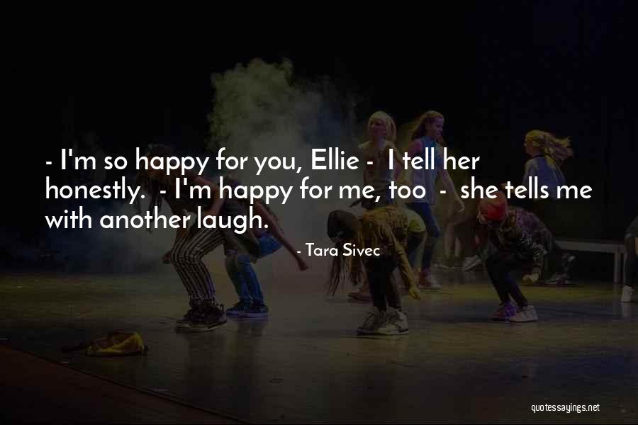 I M Happy With You Quotes By Tara Sivec I M Happy With You Quotes By Tara Sivec