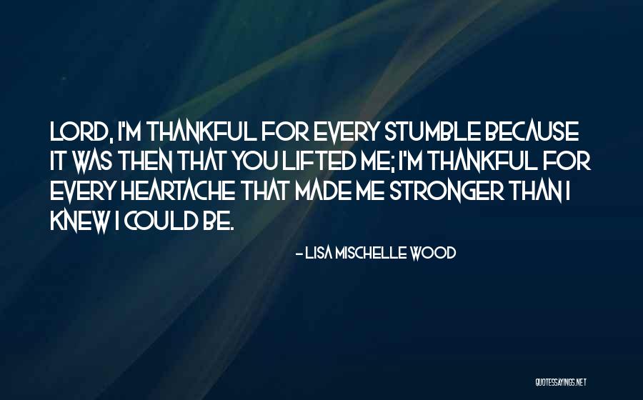 I ' M Made For You Quotes By Lisa Mischelle Wood