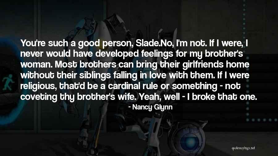 I M Not A Good Wife Quotes By Nancy Glynn I M Not A Good Wife Quotes By Nancy Glynn