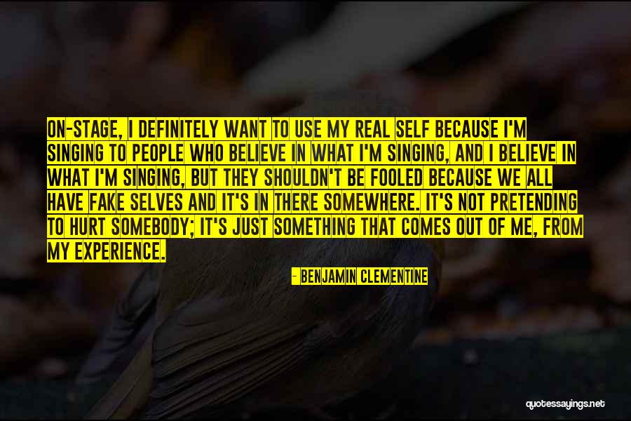 I ' M Not Fake Quotes By Benjamin Clementine