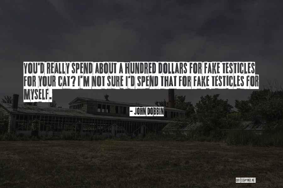 I ' M Not Fake Quotes By John Dobbin