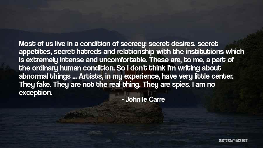 I ' M Not Fake Quotes By John Le Carre