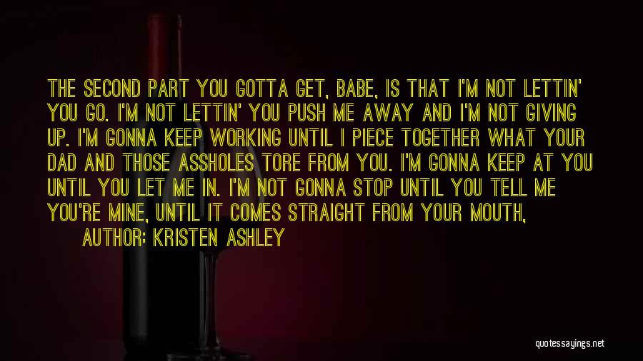 I ' M Not Giving Up You Up Quotes By Kristen Ashley