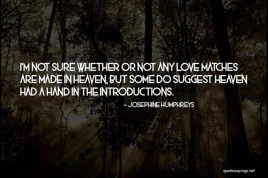 I M Not In Love Quotes By Josephine Humphreys I M Not In Love Quotes By Josephine Humphreys