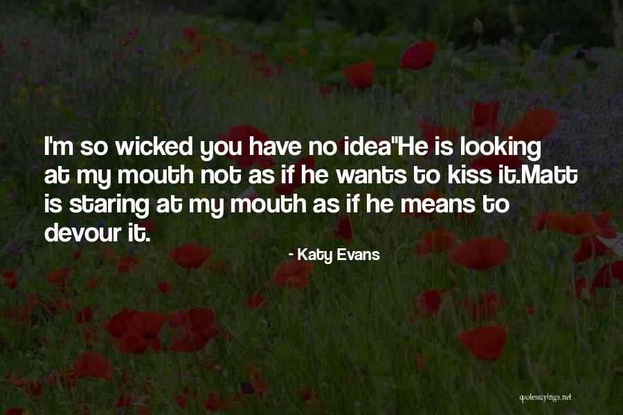I M Not Staring Quotes By Katy Evans I M Not Staring Quotes By Katy Evans
