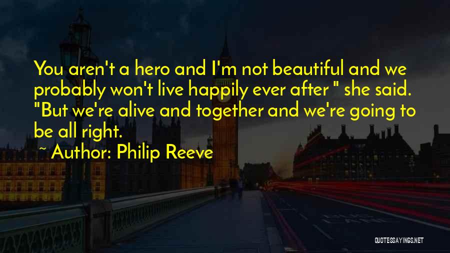 I M Not You Hero Quotes By Philip Reeve