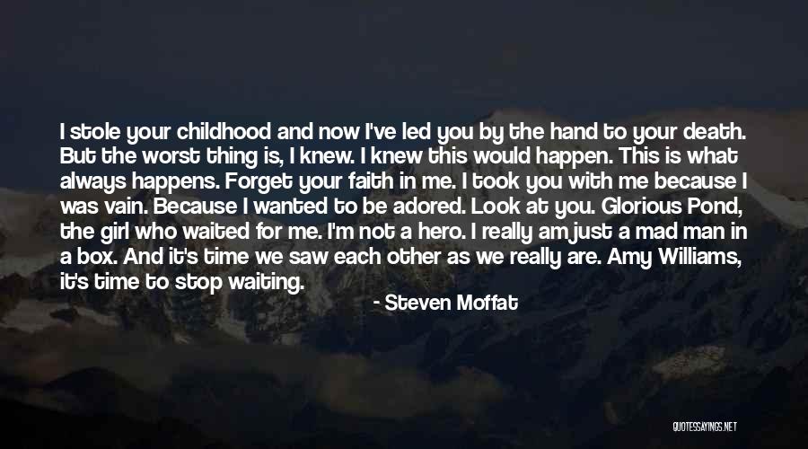 I M Not Your Hero Quotes By Steven Moffat I M Not Your Hero Quotes By Steven Moffat