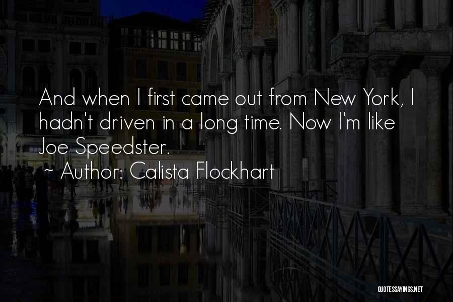 I ' M Out Like Quotes By Calista Flockhart