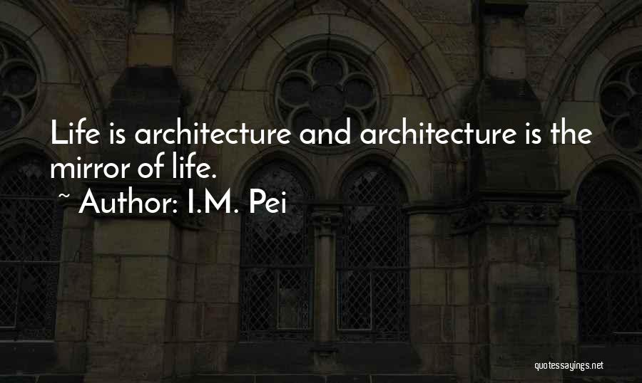 I.M. Pei Quotes 1679590