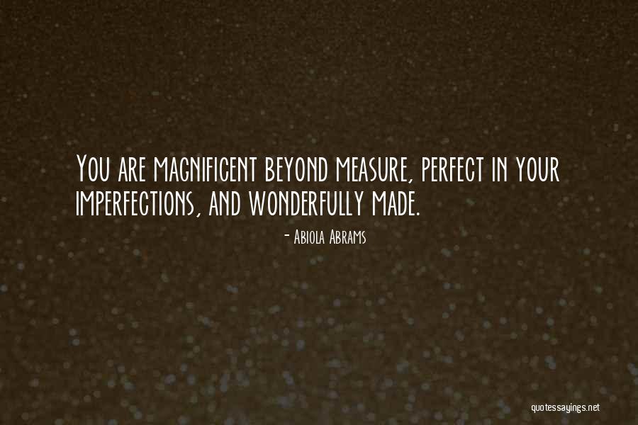 I ' M Perfect In My Imperfection Quotes By Abiola Abrams I ' M Perfect In My Imperfection Quotes By Abiola Abrams