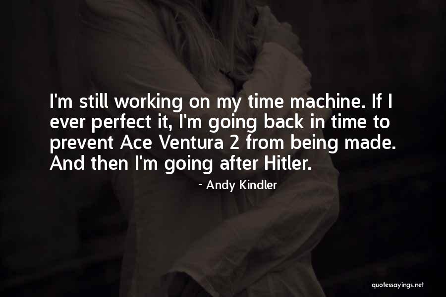 I ' M Perfect Quotes By Andy Kindler