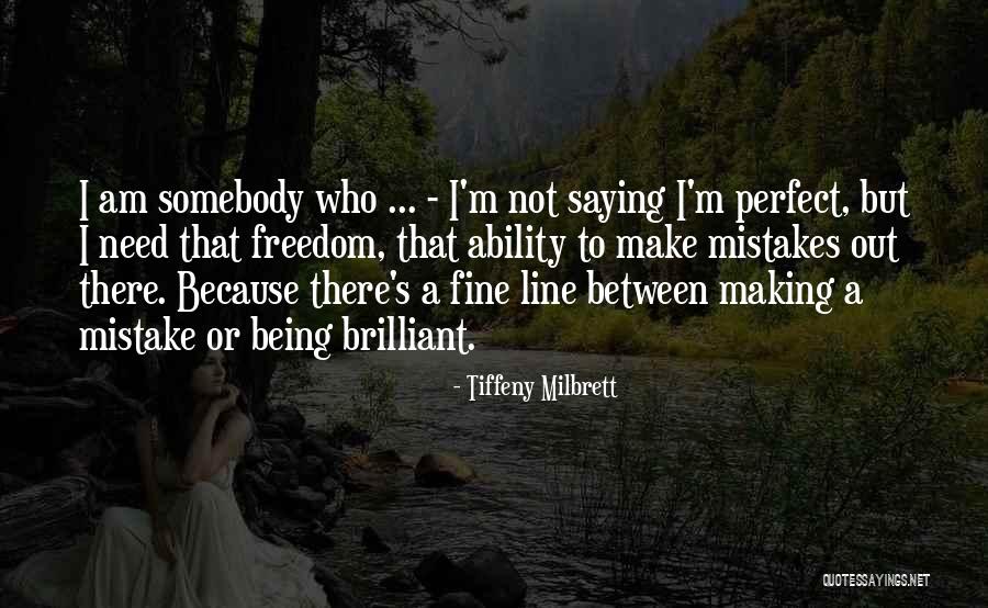 I ' M Perfect Quotes By Tiffeny Milbrett