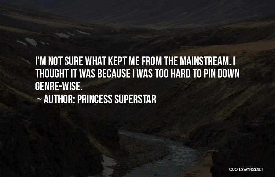 I M Princess Quotes By Princess Superstar