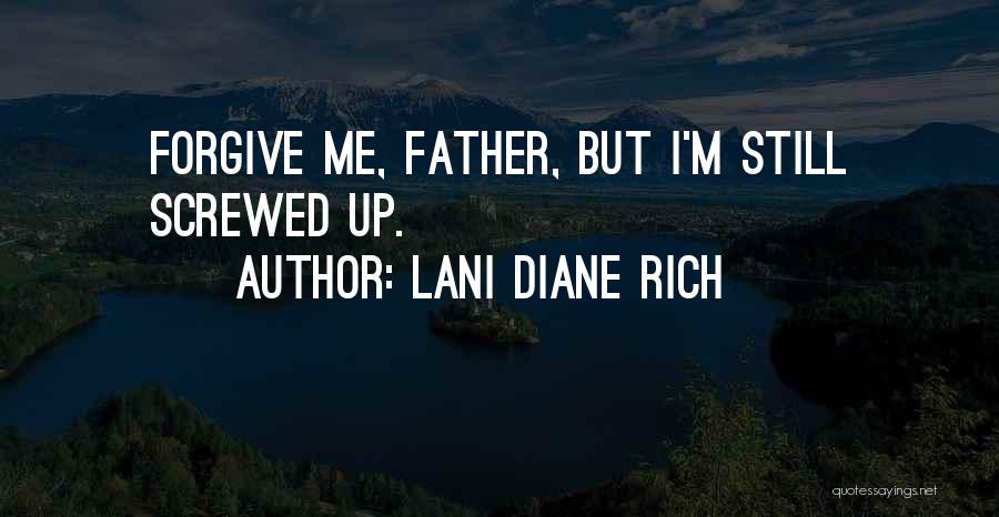 I M Screwed Quotes By Lani Diane Rich