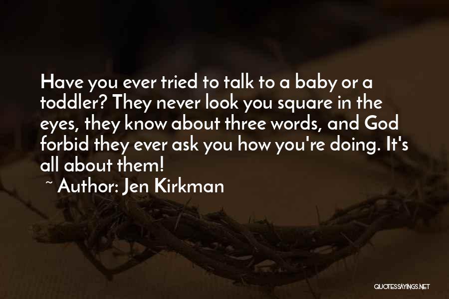 I ' M So Sorry Baby Quotes By Jen Kirkman