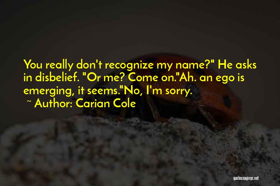 I M Sorry Quotes By Carian Cole