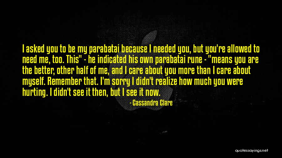 I M Sorry Quotes By Cassandra Clare