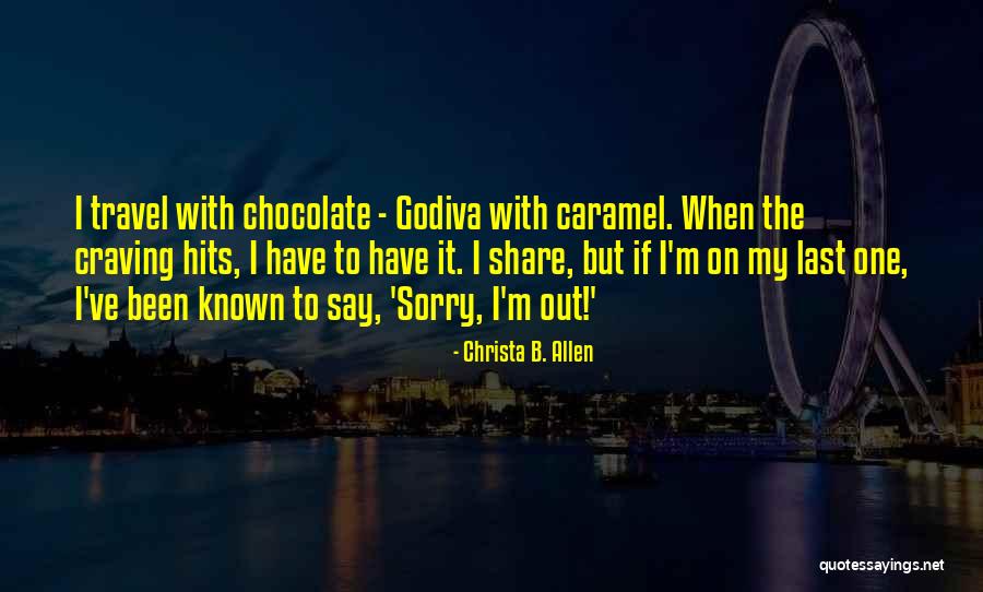 I M Sorry Quotes By Christa B. Allen