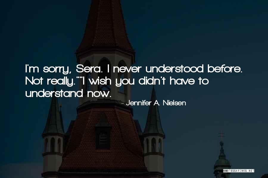 I M Sorry Quotes By Jennifer A. Nielsen