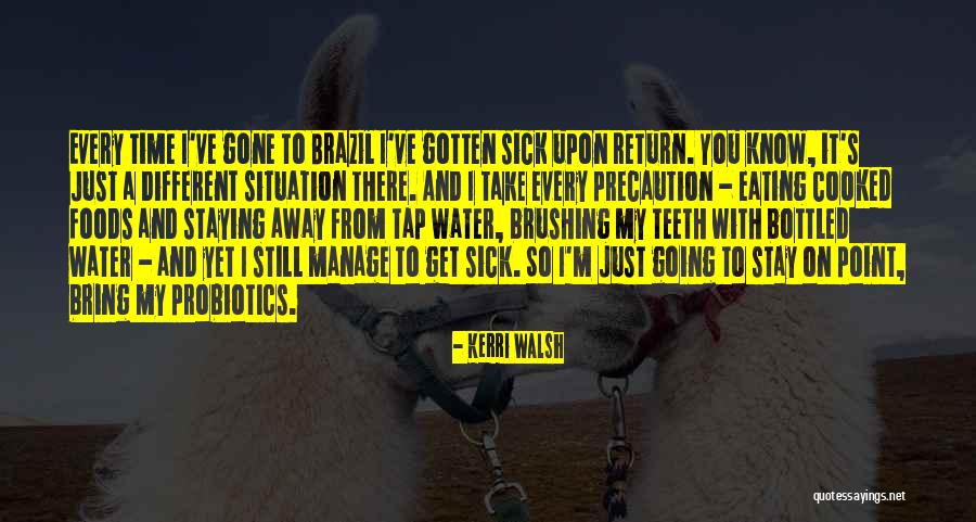 I M Still With You Quotes By Kerri Walsh I M Still With You Quotes By Kerri Walsh