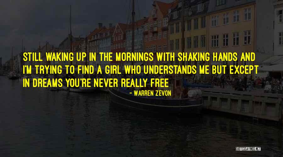 I M Still With You Quotes By Warren Zevon I M Still With You Quotes By Warren Zevon