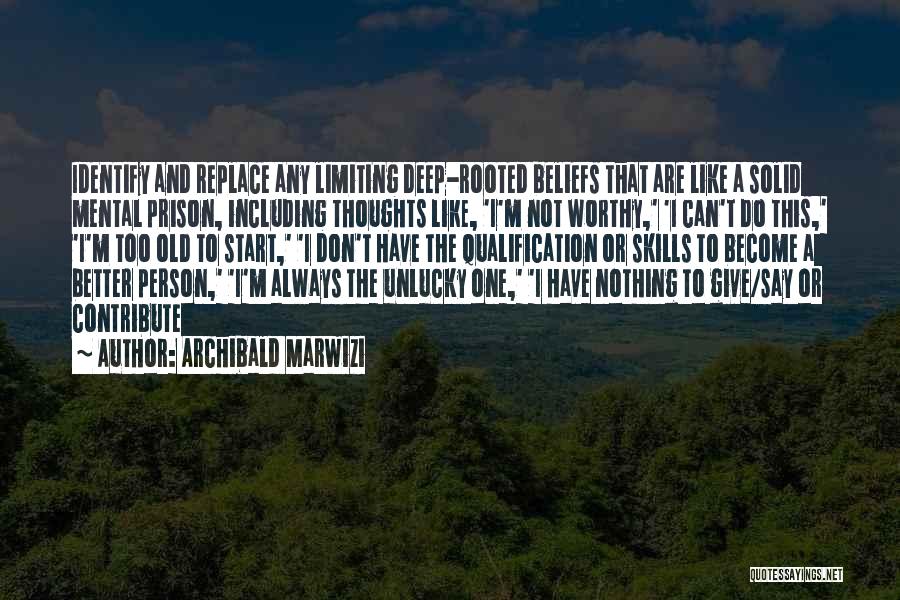 I ' M Unlucky Quotes By Archibald Marwizi