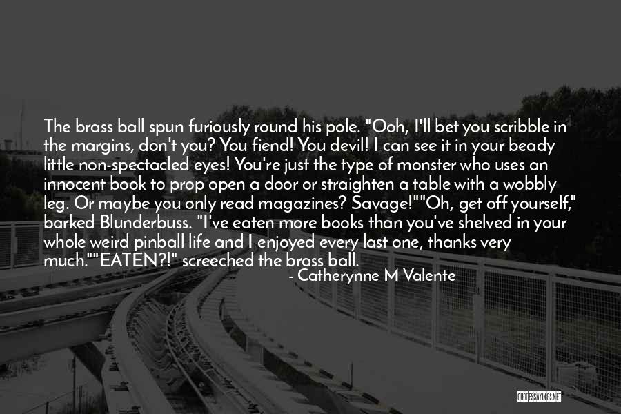 I ' M Very Innocent Quotes By Catherynne M Valente I ' M Very Innocent Quotes By Catherynne M Valente