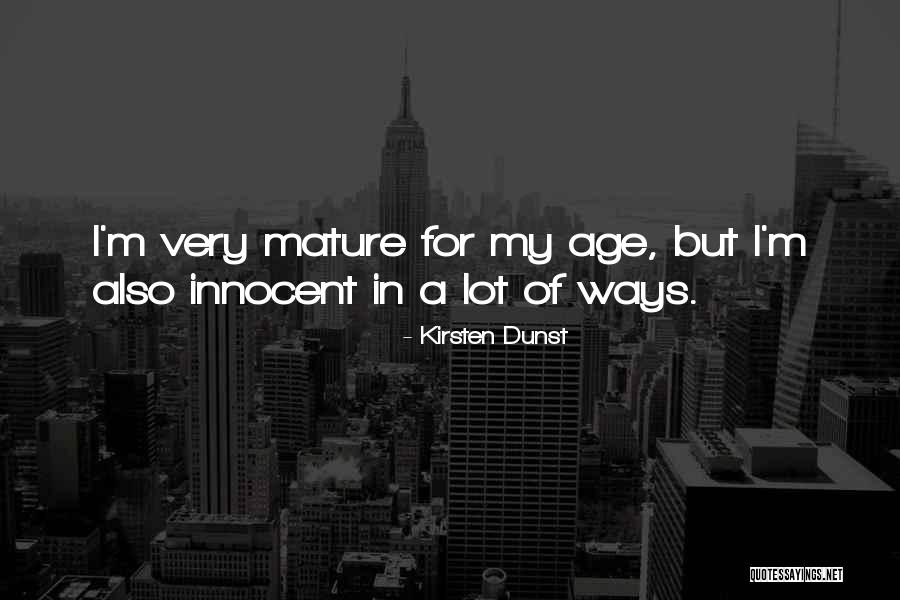 I ' M Very Innocent Quotes By Kirsten Dunst I ' M Very Innocent Quotes By Kirsten Dunst