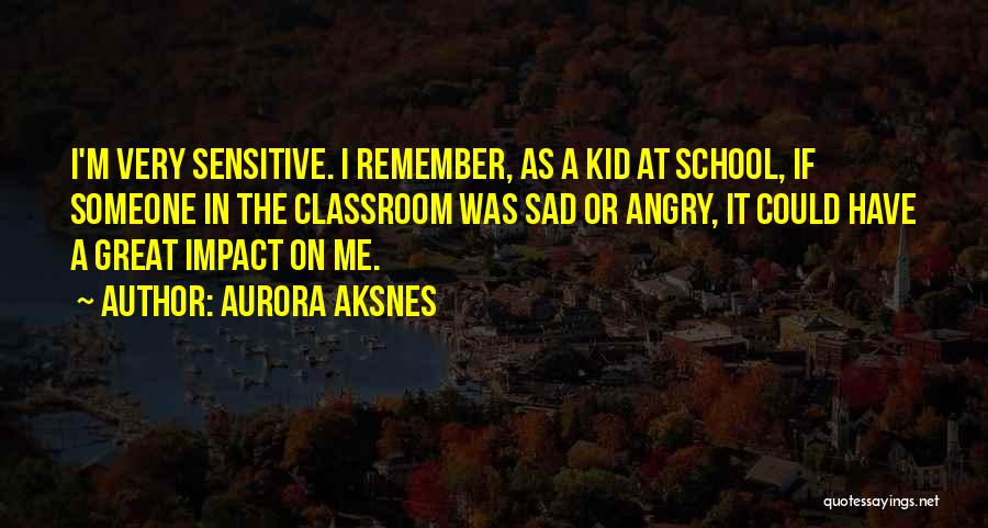 I ' M Very Sad Quotes By Aurora Aksnes