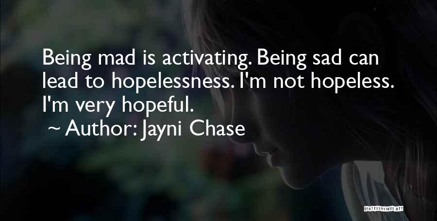 I ' M Very Sad Quotes By Jayni Chase
