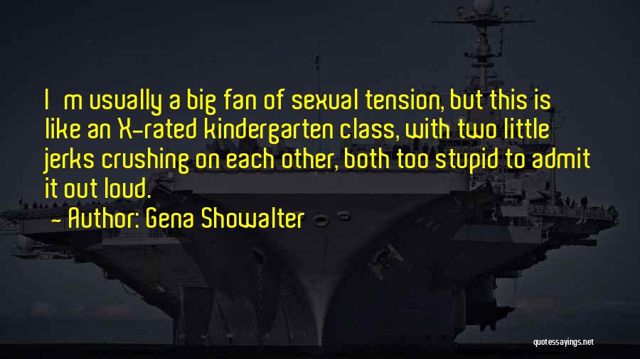 I M With Stupid Quotes By Gena Showalter