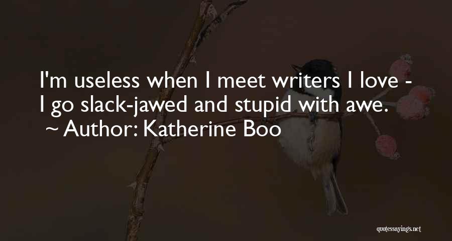 I M With Stupid Quotes By Katherine Boo