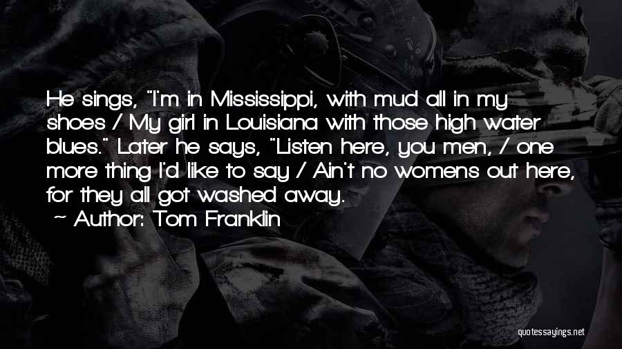 I M With You Quotes By Tom Franklin