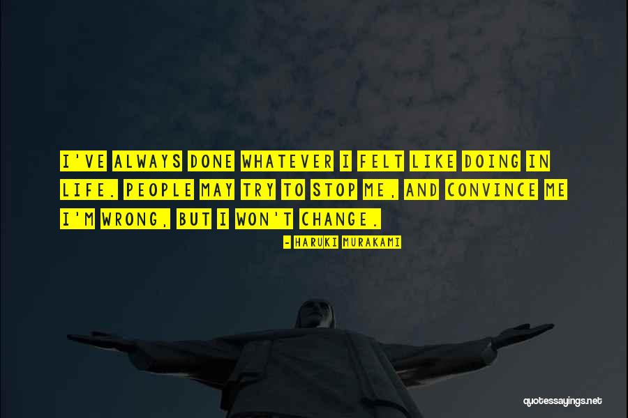 I M Wrong But Quotes By Haruki Murakami I M Wrong But Quotes By Haruki Murakami