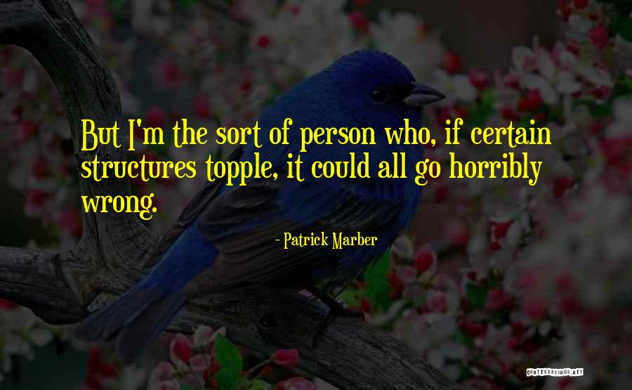 I M Wrong But Quotes By Patrick Marber I M Wrong But Quotes By Patrick Marber