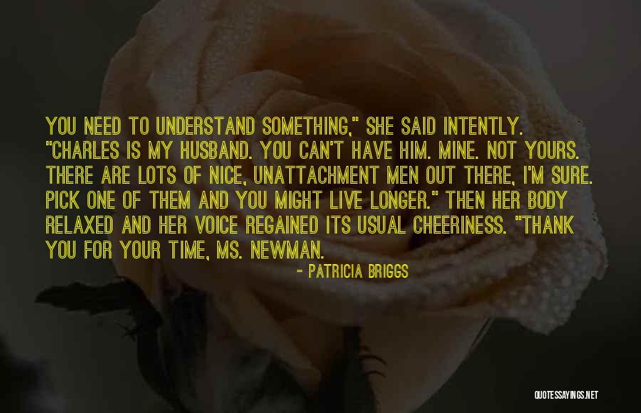 I ' M Yours And You Are Mine Quotes By Patricia Briggs I ' M Yours And You Are Mine Quotes By Patricia Briggs