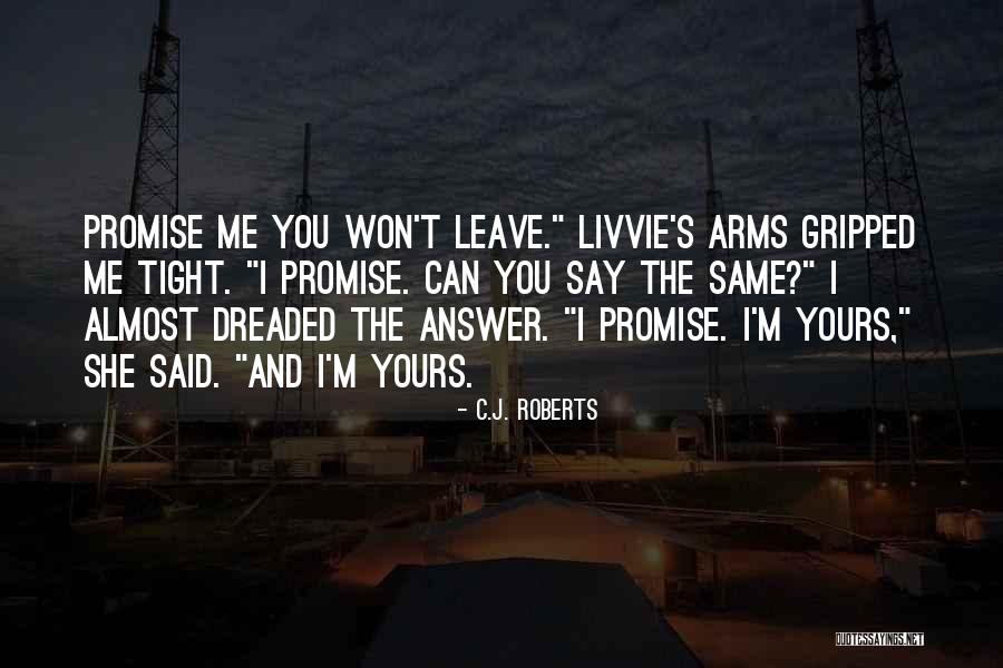 I ' M Yours Quotes By C.J. Roberts