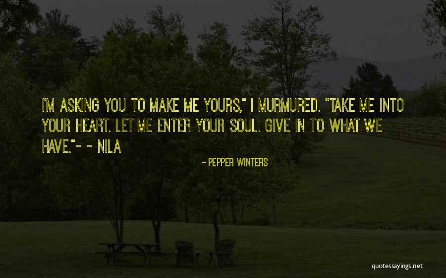 I ' M Yours Quotes By Pepper Winters