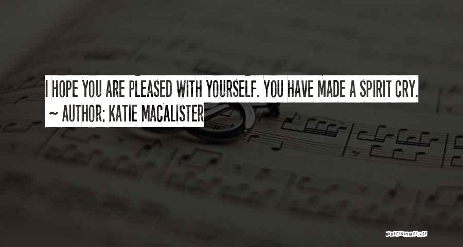 I Made You Cry Quotes By Katie MacAlister