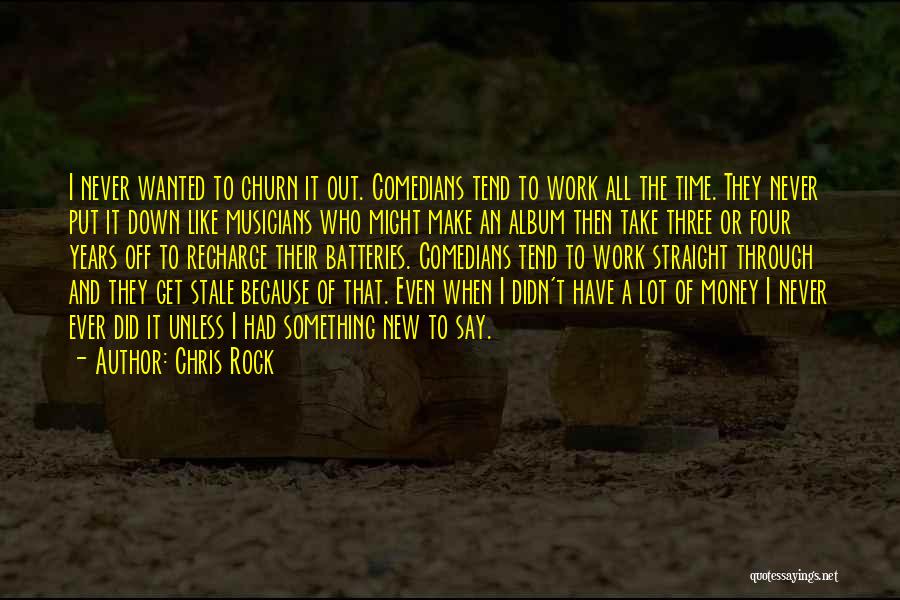 I Make Money Quotes By Chris Rock