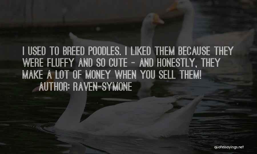 I Make Money Quotes By Raven-Symone