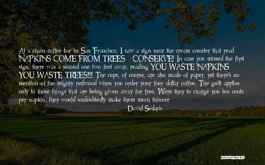 I Make You Free Quotes By David Sedaris I Make You Free Quotes By David Sedaris