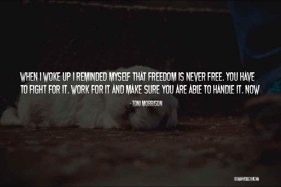 I Make You Free Quotes By Toni Morrison I Make You Free Quotes By Toni Morrison